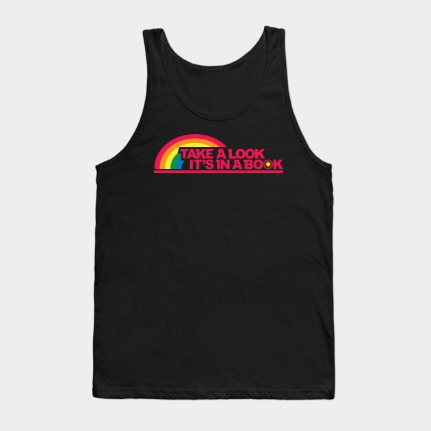 Reading Rainbow Take a look it's in a book Tank Top by stayfrostybro